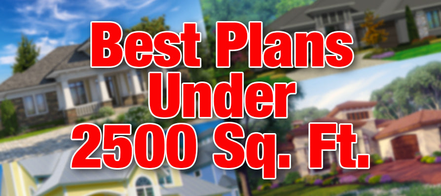 Best Plans Under 2500 sq. ft.