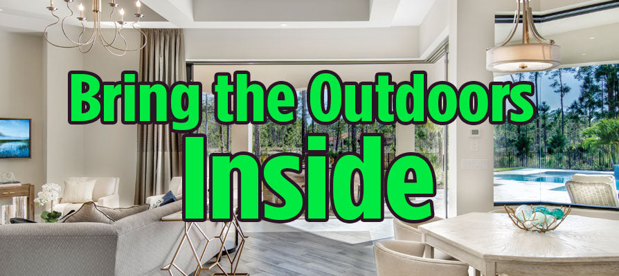 Bring The Outdoors Inside