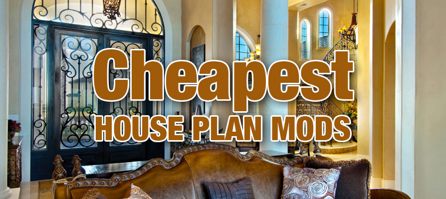 Cheapest House Plan Mods