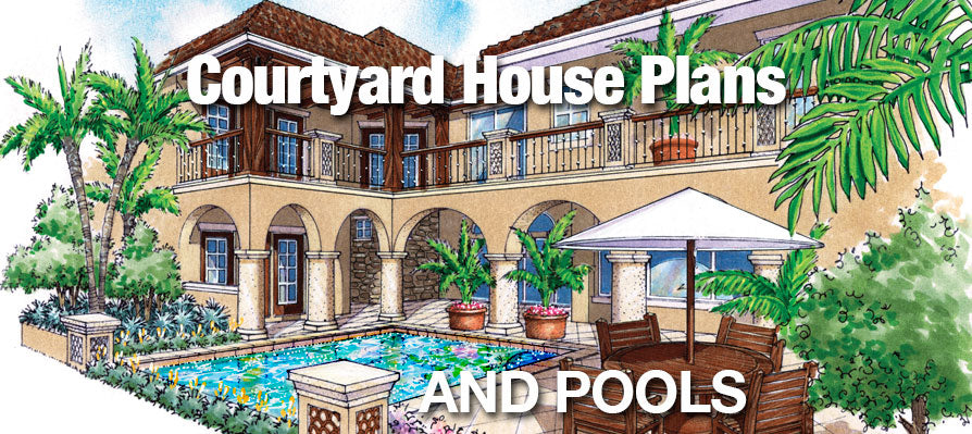  Courtyard  House  Plans  and Pools  Sater Design  Collection