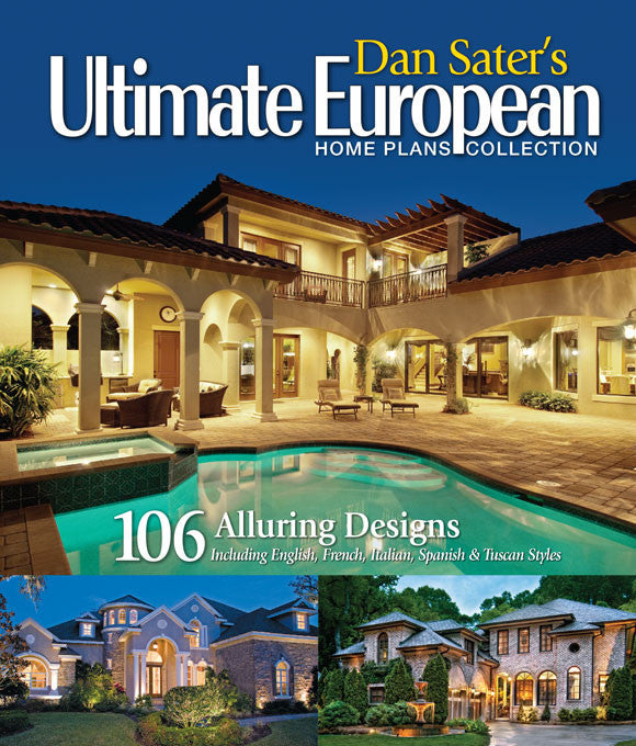 Ultimate European Home Plans Book By Dan F Sater Ii