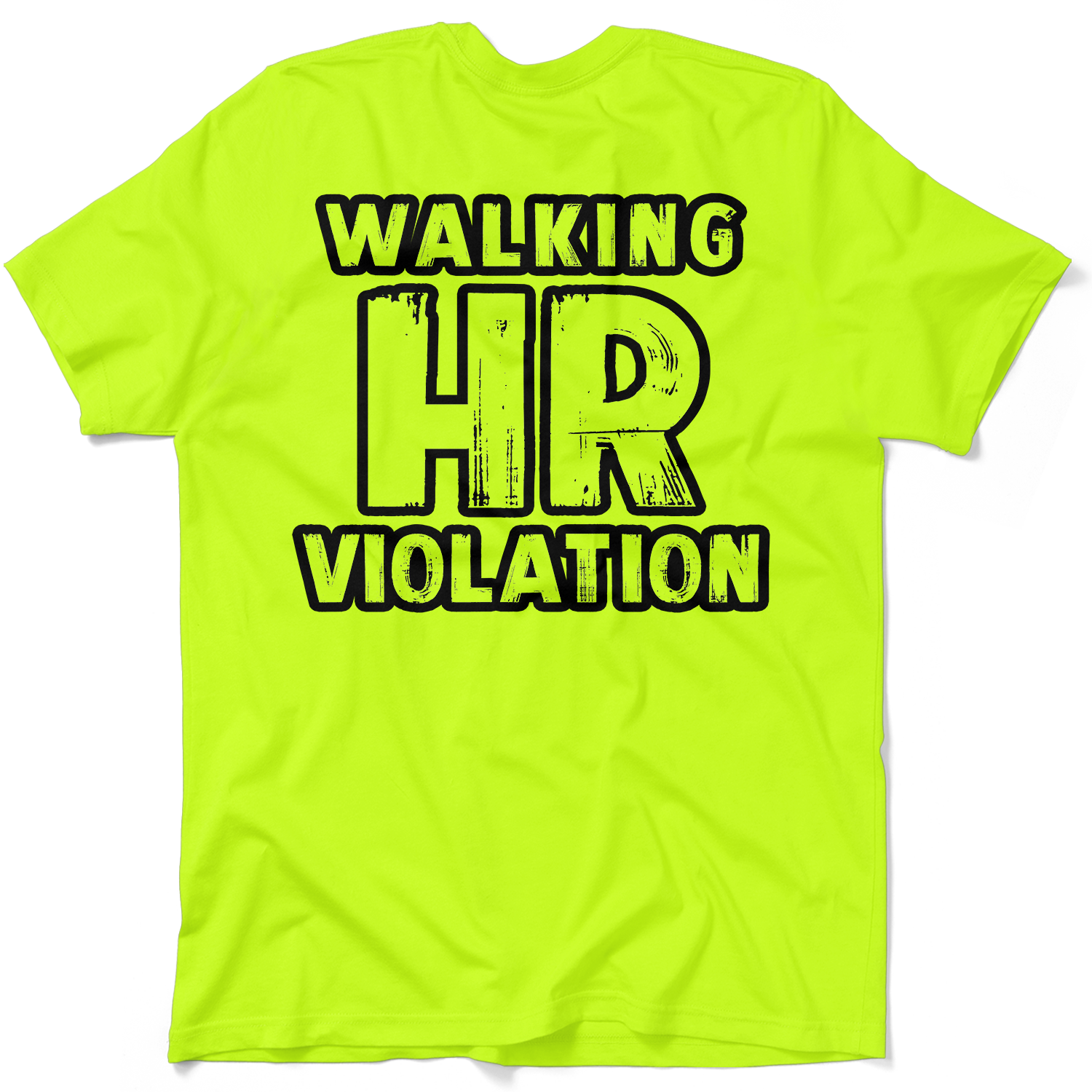 HR Violation - Safety Yellow T-Shirt