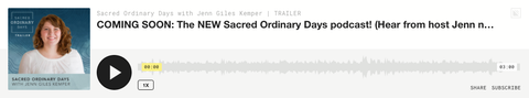Sacred Ordinary Days Podcast with Jenn Giles Kemper, trailer