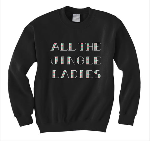 all the jingle ladies sweatshirt