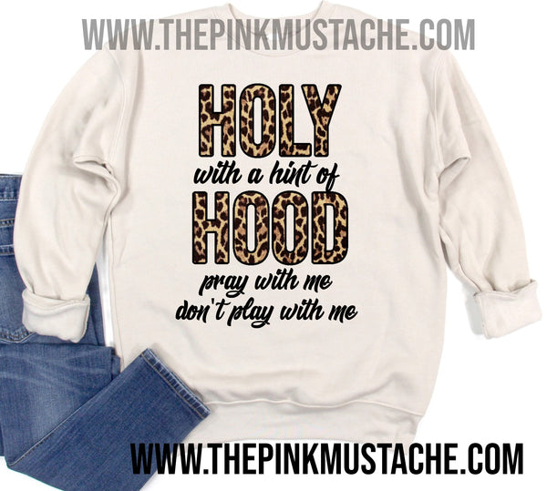 Holy With A Hint Of Hood That Means Pray With Me Don T Play With Me The Pink Mustache