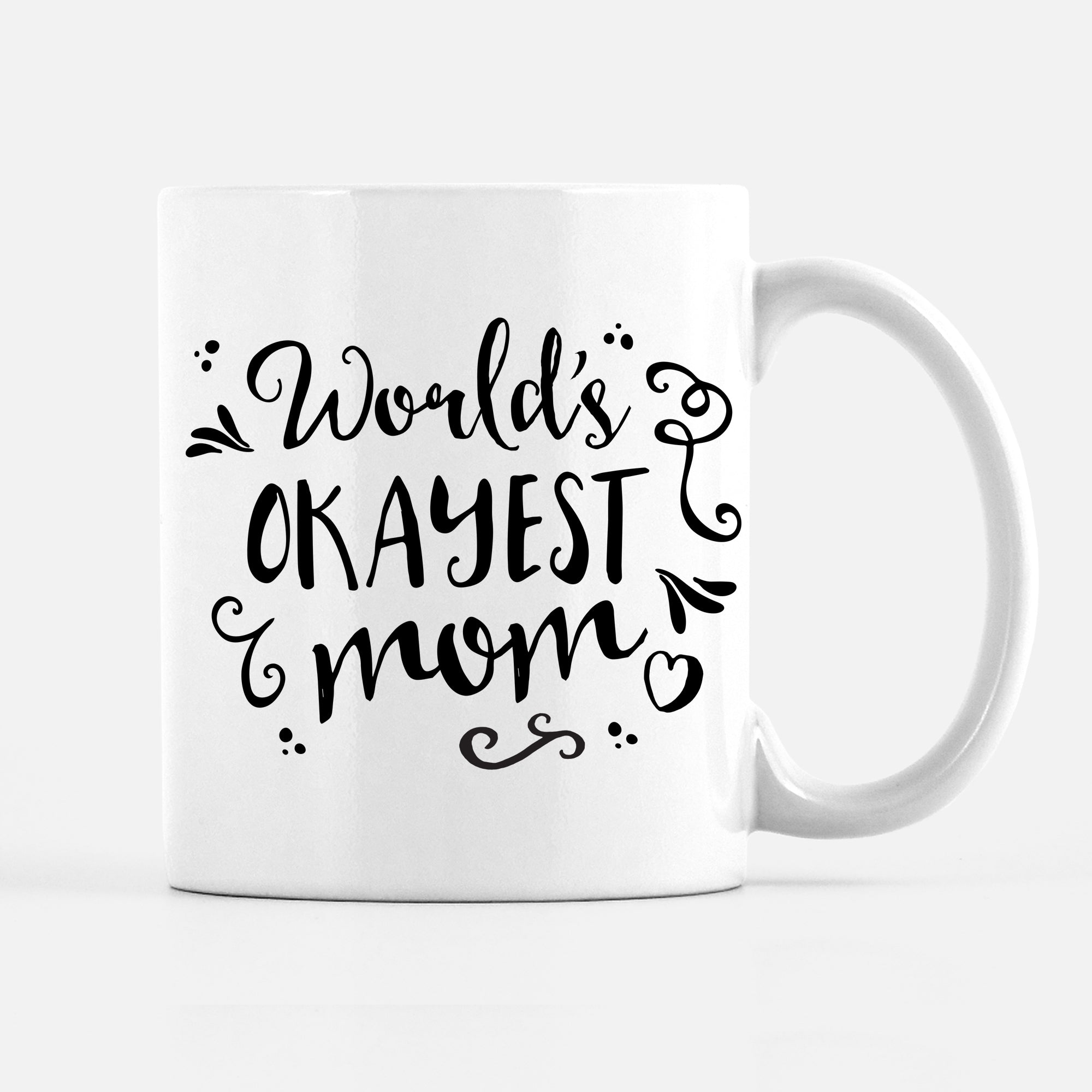 World's Okayest Mom Coffee Mugs | LookHUMAN