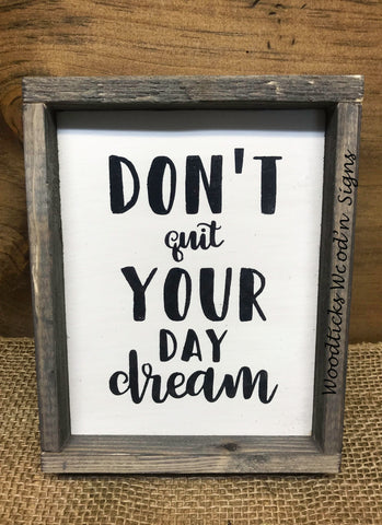 dont quit your day dream