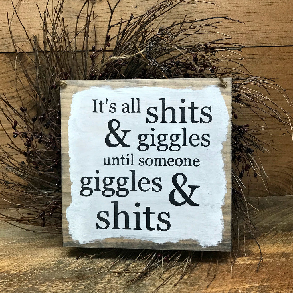 Shits And Giggles, Wooden Sign – Woodticks Wood'n Signs