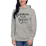 Veganism is for Lovers unisex hoodie