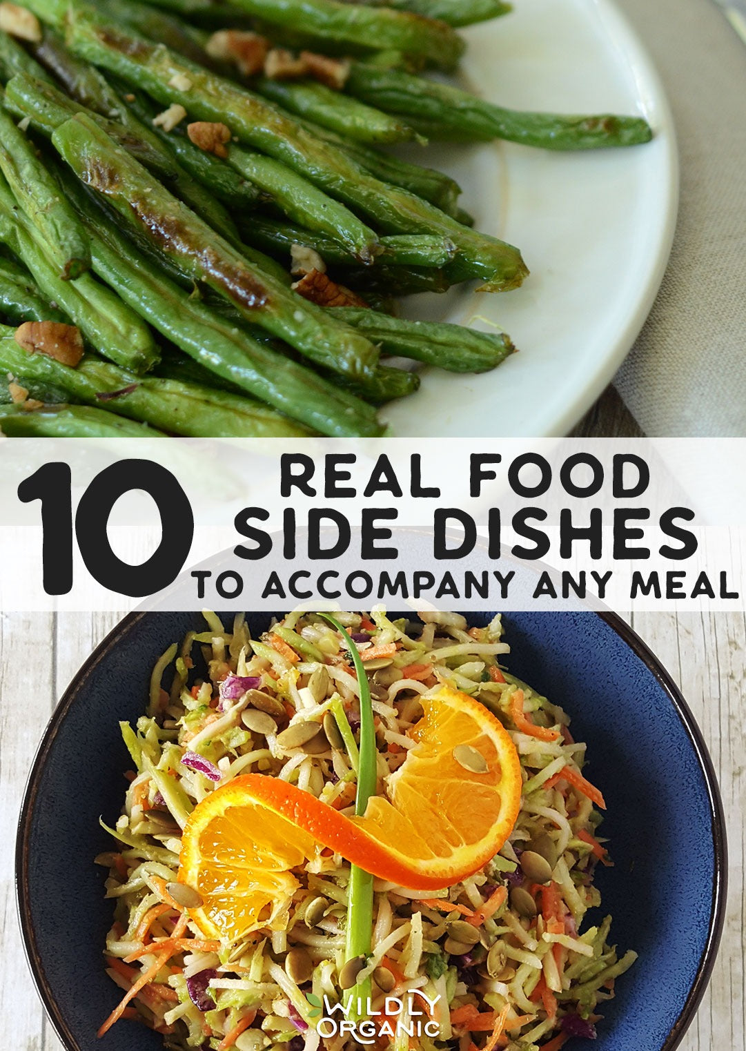 Wildy 10 Real Food Side Dishes To Accompany Any Meal