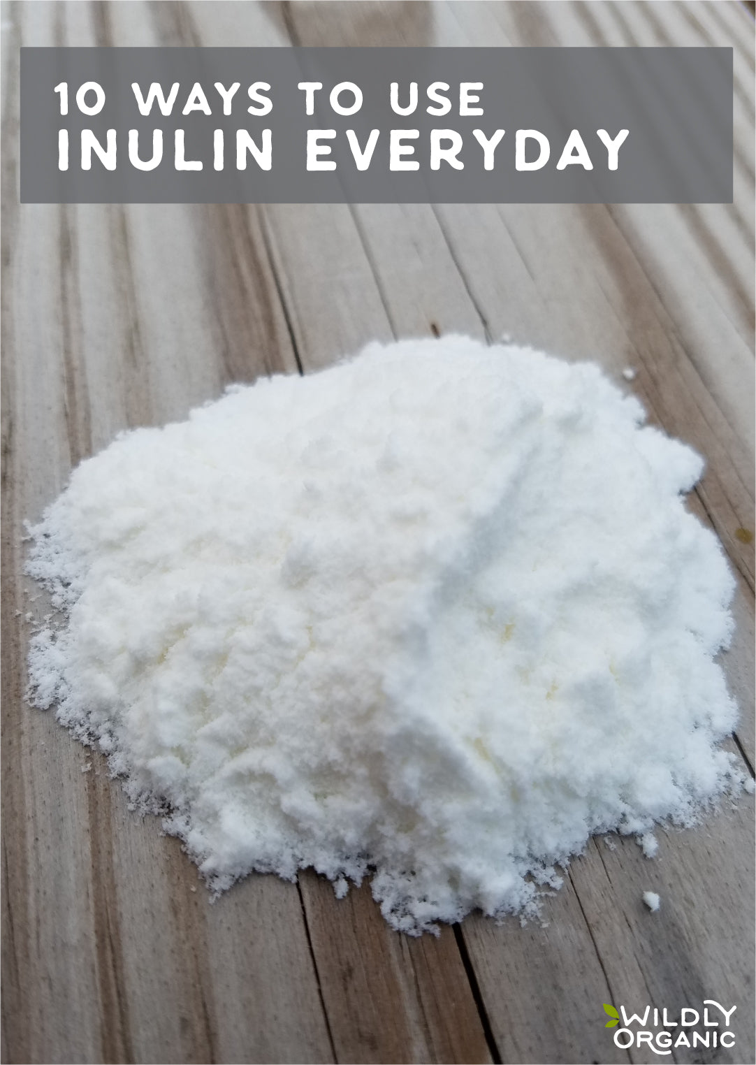 10 Ways To Use Inulin Everyday | My body revolted in a variety of ways when I ate alternative sweeteners. I got headaches and nausea. On one occasion, I broke out in hives! Then I tried inulin... and I felt great! I've been using inulin ever since! Here are my 10 favorite ways to use inulin every day! | WildlyOrganic.com