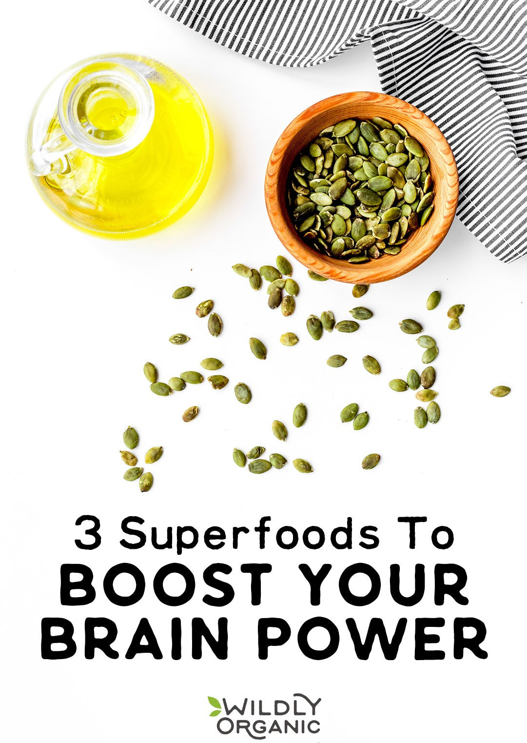 Photo of Olive Oil and Pumpkin Seeds | 3 Superfoods to Boost Your Brain Power | Good nutrition is important for cognitive function. Incorporate these 3 superfoods to boost your brain power into your diet. #realfood #healthylifestyle #healthylife #superfoods #cleaneating #paleo #vegan