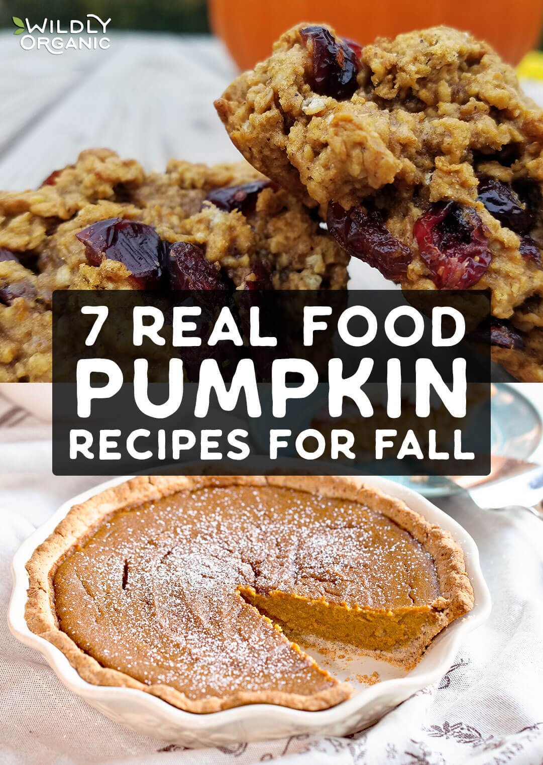 Collage of pumpkin recipes | 7 Real Food Pumpkin Recipes for Fall | We're bringing you 7 pumpkin recipes for fall made from real food ingredients including many gluten-free, paleo, vegan and refined sugar-free options! 