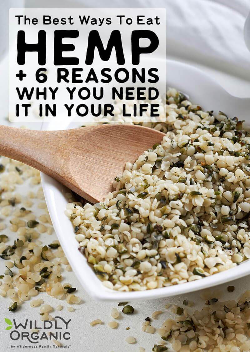 The Best Ways To Eat Hemp + 6 Reasons Why You Need It In Your Life