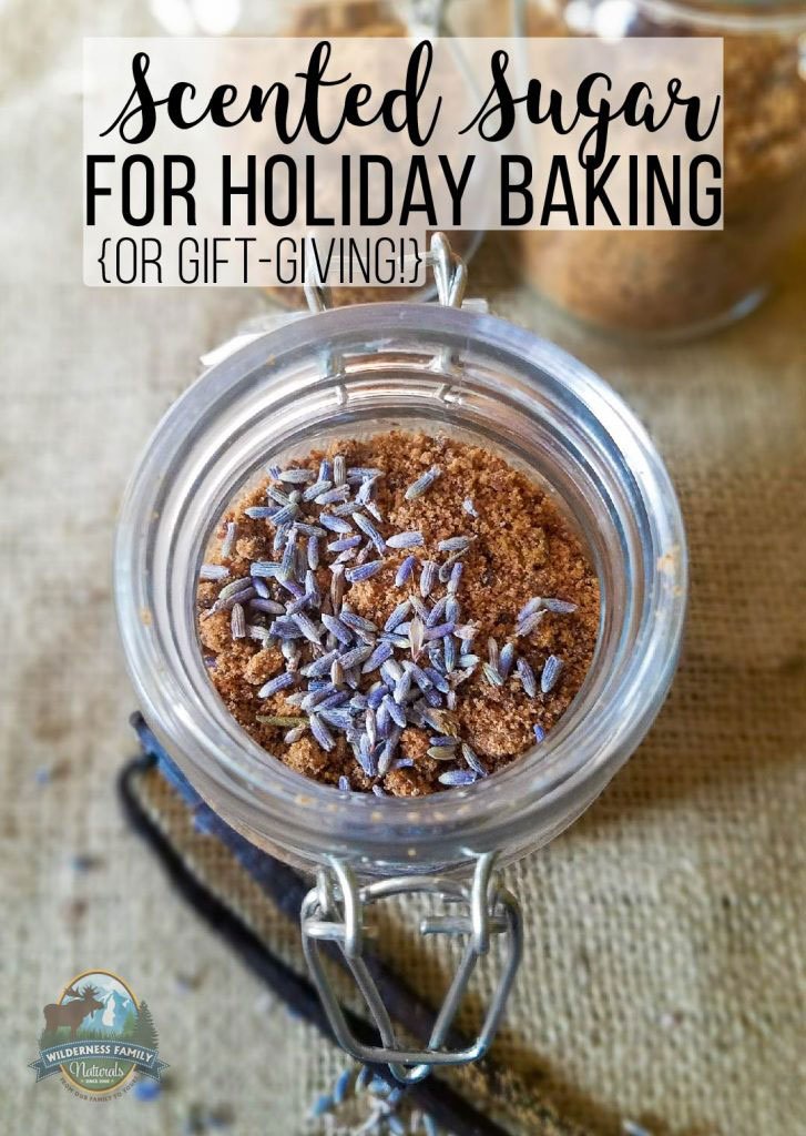 Scented Sugar For Holiday Baking {or gift-giving!} | Making scented sugar for holiday baking is not only fun, but it also adds a new dimension of flavor to cookies, pies, and other goodies. Scented sugars also make terrific hostess or teacher gifts. | WildernessFamilyNaturals.com