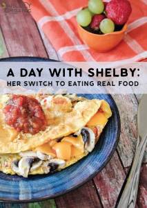 A Day With Shelby: Her Switch to Eating Real Food