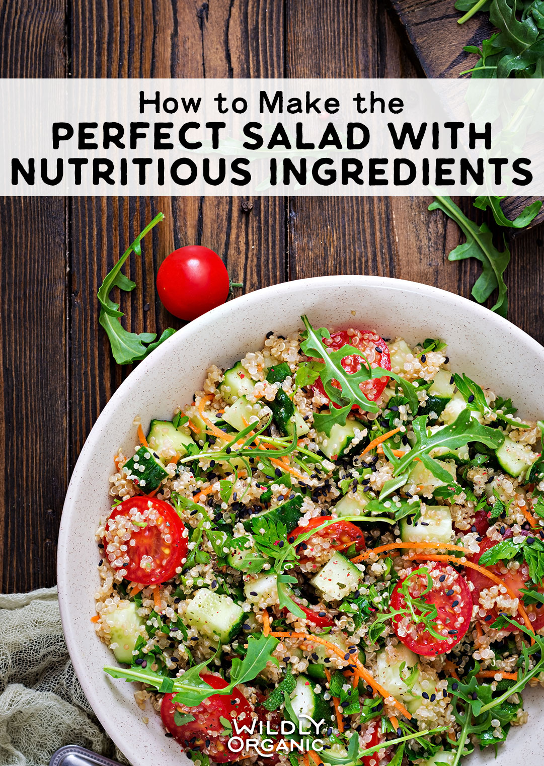 Photo of quinoa salad | How to Make the Perfect Salad with Nutritious Ingredients | Ever wonder how to make the perfect salad with nutritious ingredients? It's not as hard as you may think. Here are some tips to get you started!