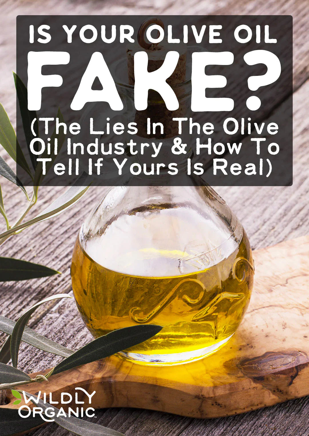 Is Your Olive Oil Fake? (The Lies In The Olive Oil Industry & How To Tell If Yours Is Real) | Let's expose the lies in the olive oil industry, including how real olive oil is cut with cheaper vegetable oils. Then, learn how to tell if your olive oil is real or an imposter. | WildernessFamilyNaturals.com
