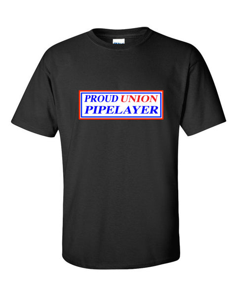 Proud Union Pipelayer – Fat Cobra Tees