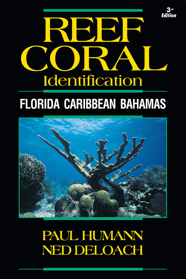 Reef Coral Id Florida Caribbean Bahamas 3rd Edition