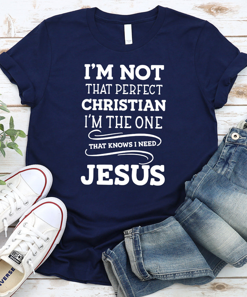 I'm Not That Perfect Christian – The Christian Movement Apparel Company