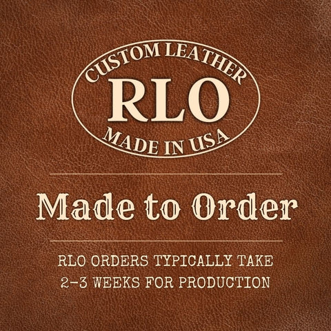 RLO Custom Leather Products are made to order based on your choice of build options.