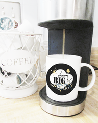 Shop dream big motivational inspirational quote coffee tea cup mug Li-Jacobs® Lifestyle Concept Store