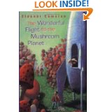 The Wonderful Flight to the Mushroom Planet by Eleanor Cameron