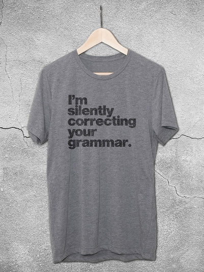 i m silently correcting your grammar t shirt $ 26 99