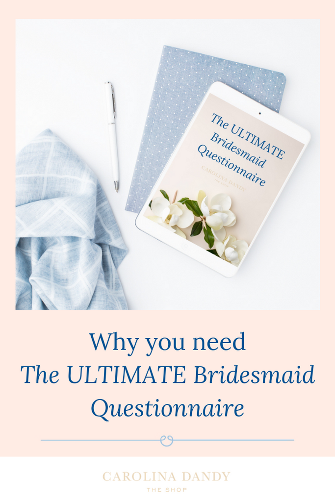 Why every bride needs to download The ULTIMATE Bridesmaid Questionnaire