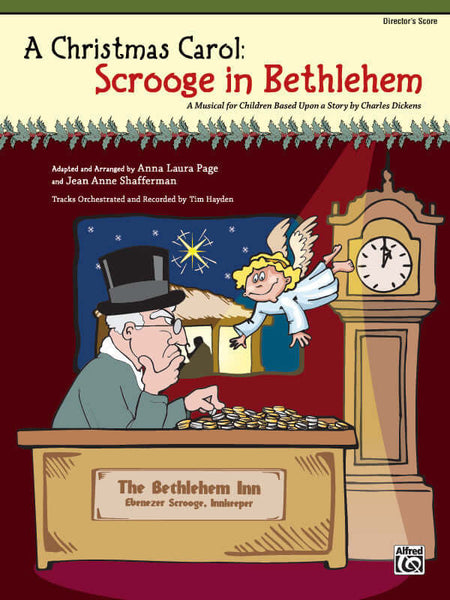 Anna Laura Page and Jean Anne Shafferman : A Christmas Carol: Scrooge in Bethlehem : Unison/2-Part : Director's Edition : 00-29224