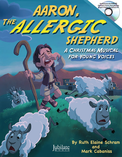 Ruth Elaine Schram and Mark Cabaniss : Aaron, the Allergic Shepherd : Unison/2-Part : Director's Edition : 00-36290