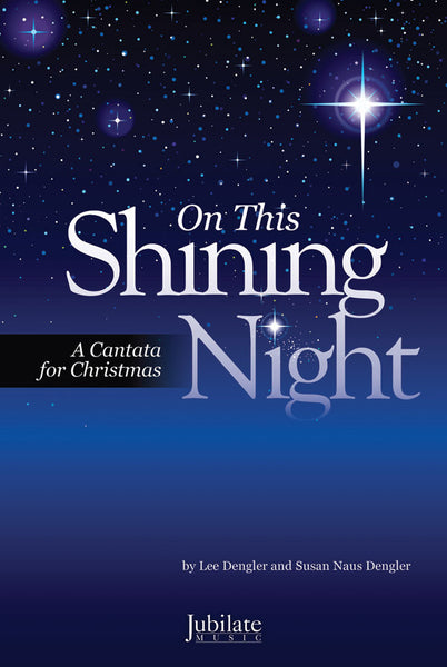 Lee Dengler and Susan Naus Dengler : On This Shining Night : Songbook : 00-9481178