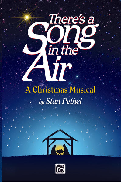 Stan Pethel  : There's a Song in the Air : SATB : Songbook : 00-47954