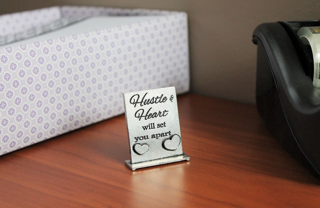 Hustle And Heart Will Set You Apart Determined Desk Decor