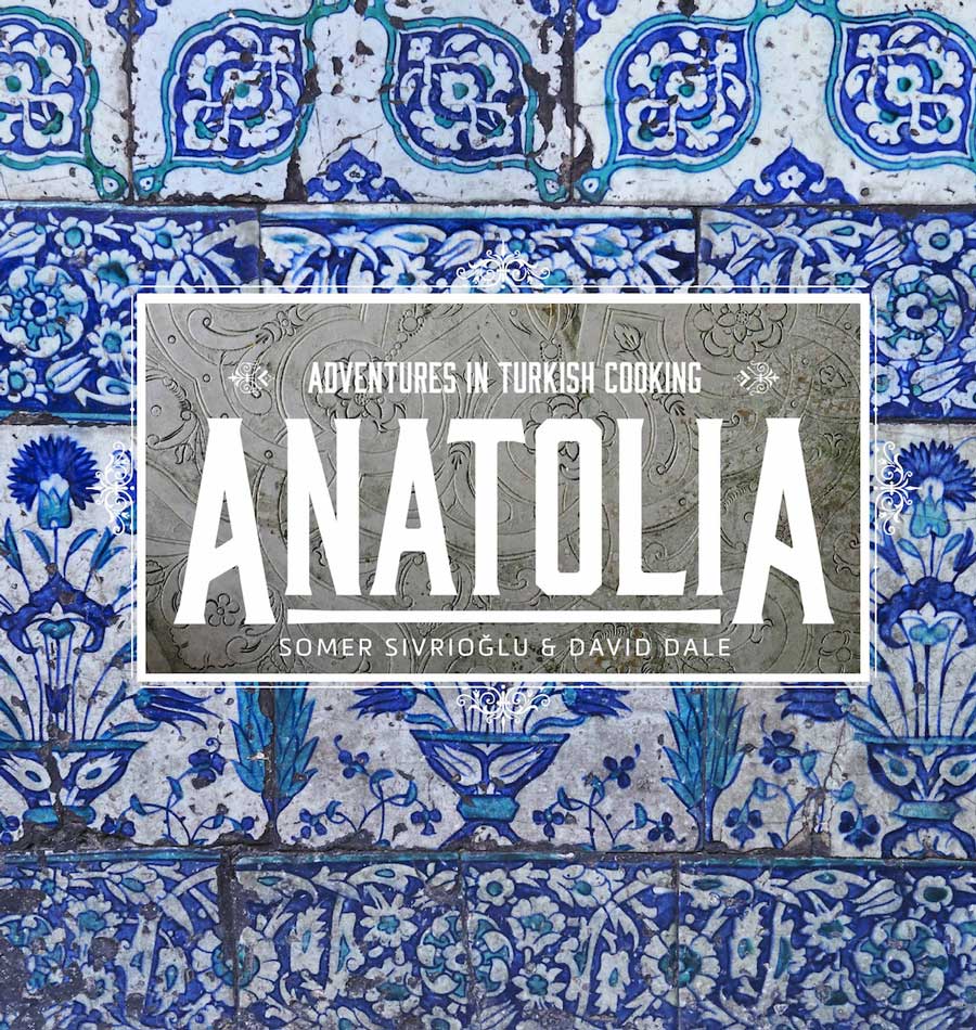 Anatolia Adventures In Turkish Cooking Book | Stories + Objects Global Travel Tips