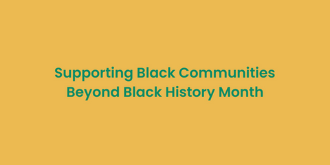 support black communities beyond black history month