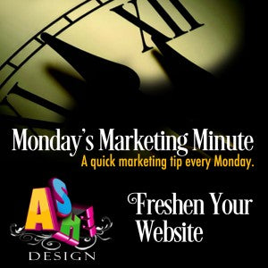 Marketing Minute: Freshen Your Webiste