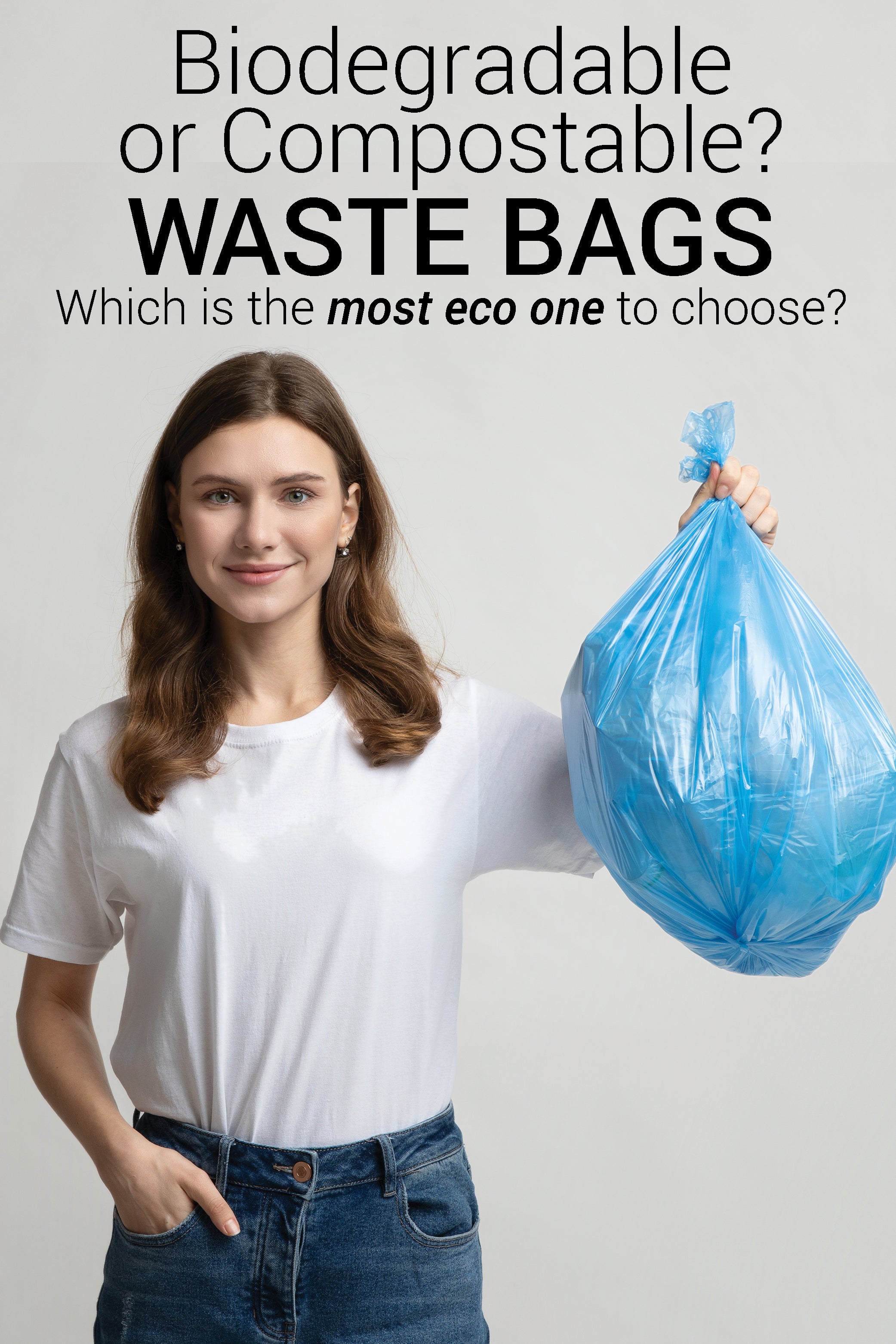Biodegradable or Compostable Waste Bags: Which ones to choose?