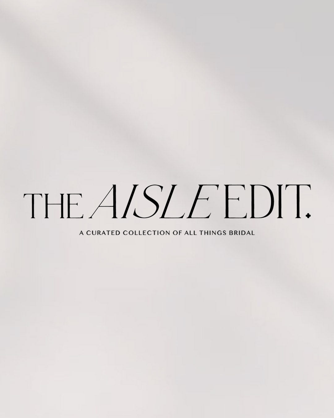 THE AISLE EDIT bridal department store