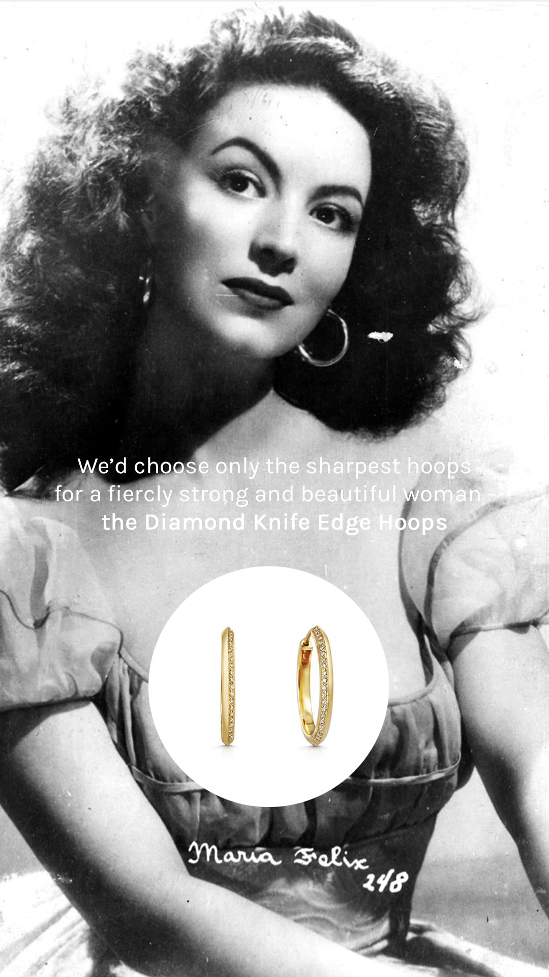 Maria Félix and the Diamond Knife Edge Hoops we'd wear to suit her style.