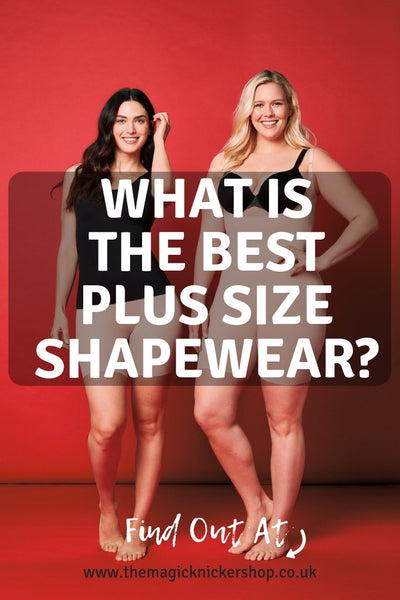 Sygeplejeskole Lignende Kina Plus Size Shapewear - What's The Best Shapewear For Plus Size Figures? –  The Magic Knicker Shop