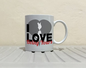 Cute Husband and Wife Romantic Gift for Couples Mug I love Being Yours, Printed on Both Side! - Stir Crazy Gifts