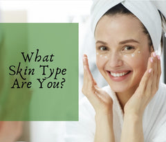 WHAT SKIN TYPE ARE YOU 