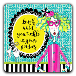 DM144-0103 Tinkle In Your Panties Dolly Mama's by Joey and CJ Bella Co Drink Coasters