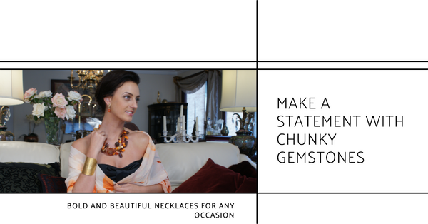 A woman wearing a necklace with chunky gemstones, with text "Make a Statement with Chunky Gemstones"