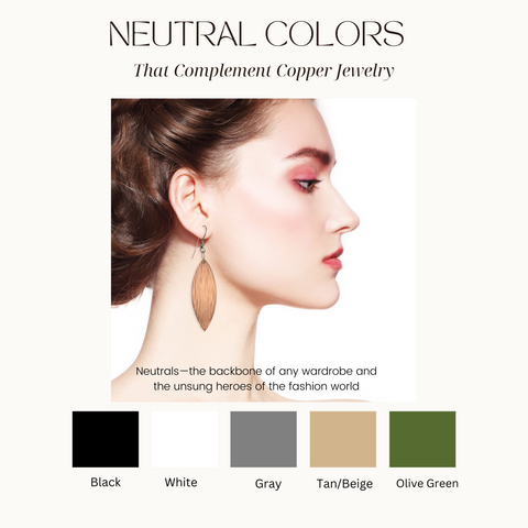 Neutral Color Palate That Complements Copper Jewelry