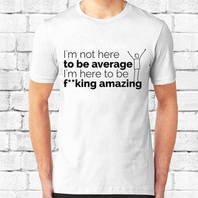 Not Average Men's T-Shirt