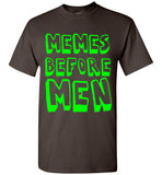 Memes Before Men T-Shirt