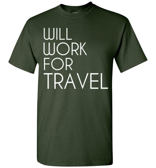 Will Work For Travel – tshirtunicorn